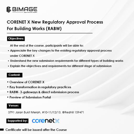 CORENET X New Regulatory Approval Process For Building Works (RABW) by BIMAGE Consulting (1-Day Course) (1 Pax)